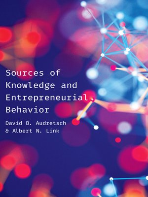 cover image of Sources of Knowledge and Entrepreneurial Behavior